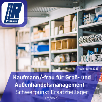 Stellenaussschreibung Ausbildung 2025: Kaufmann/-frau für Groß- und Außenhandelsmanagement (m/w/d)