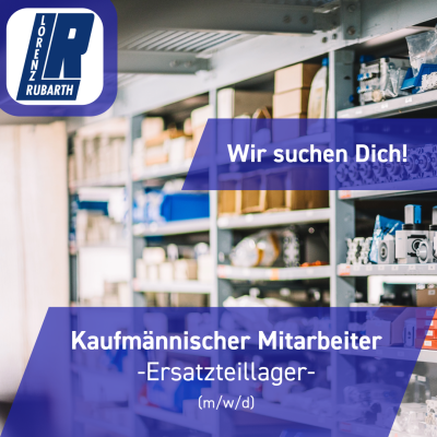 Stellenausschreibung kfm. Mitarbeiter Ersatzteillager (m/w/d)